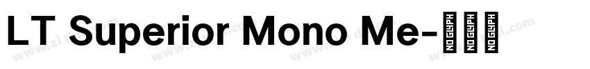 LT Superior Mono Me字体转换